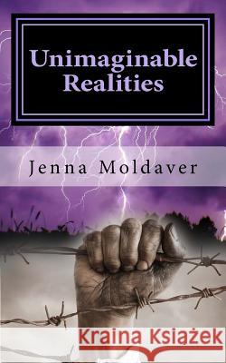 Unimaginable Realities: A global cross-section of dystopian societies Moldaver, Jenna 9781945674037 Enigami & Rednow