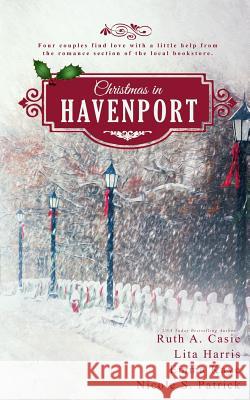 Christmas in Havenport Ruth A. Casie Lita Harris Emma Kaye 9781945679070 Timeless Scribes Publishing LLC