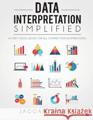 Data Interpretation Simplified: (a Very Useful Book for All Competition Examinations) Jaggan Saneja 9781945688027 Notion Press, Inc.