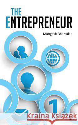 The Entrepreneur Mangesh Bharsakle 9781945688584