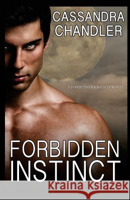 Forbidden Instinct Cassandra Chandler 9781945702716 Cassandra Chandler