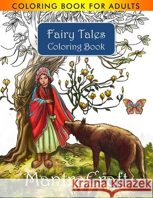 Coloring Book for Adults: Fairy Tales Coloring Book: Stress Relieving Designs for Adults Relaxation Mantra Craft Coloring Books              Mantracraft 9781945710308 New Castle P&p