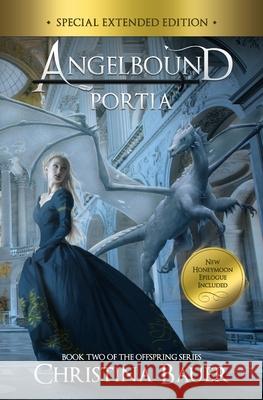 Portia Special Edition: Angelbound Offspring 2 Christina Bauer 9781945723957
