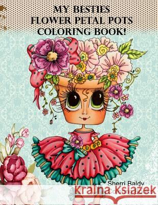 My Besties Flower Petal Pots Coloring Book Sherri Ann Baldy 9781945731594 Sherri Baldy My-Besties