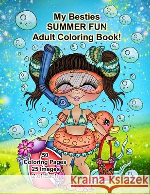 My Besties Summer FUN Adult Coloring Book Sherri Baldy 9781945731785