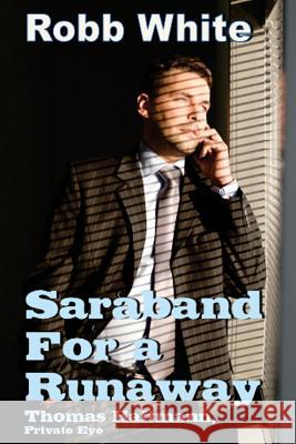 Saraband for a Runaway Robb White 9781945734120