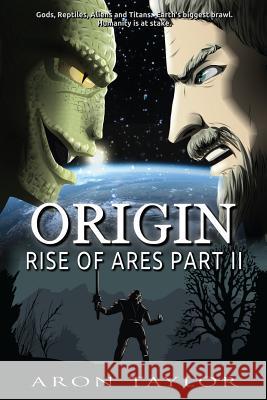 Origin: Rise of Ares Part 2 Aron Taylor 9781945737084