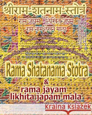 Rama Shatanama Stotra & Rama Jayam - Likhita Japam Mala: Journal for Writing the Rama-Nama 100,000 Times alongside the Sacred Hindu Text Rama Shatanama Stotra, with English Translation & Transliterati Sushma 9781945739262 Rama-Nama Journals