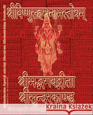Vishnu-Sahasranama-Stotram, Bhagavad-Gita, Sundarakanda, Ramaraksha-Stotra, Bhushundi-Ramayana, Hanuman-Chalisa etc., Hymns: Sanskrit Text with Transl Sushma 9781945739538