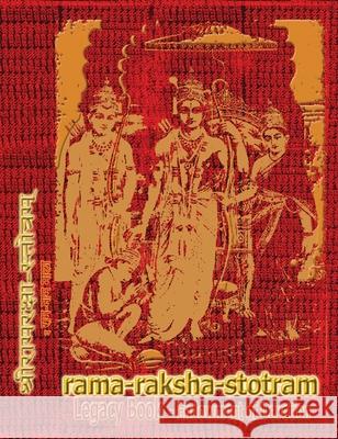 Rama-Raksha-Stotram Legacy Book - Endowment of Devotion: Embellish it with your Rama Namas & present it to someone you love Sushma 9781945739965 Rama-Nama Journals