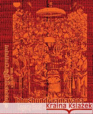 Bhushundi-Ramayana Legacy Book - Endowment of Devotion: Embellish it with your Rama Namas & present it to someone you love Sushma 9781945739989 Rama-Nama Journals