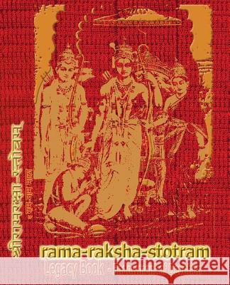 Rama-Raksha-Stotram Legacy Book - Endowment of Devotion: Embellish it with your Rama Namas & present it to someone you love Sushma 9781945739996 Only Rama Only