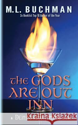 The Gods Are Out Inn M. L. Buchman 9781945740312 Buchman Bookworks, Inc.