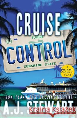 Cruise Control A. J. Stewart 9781945741142 Jacaranda Drive