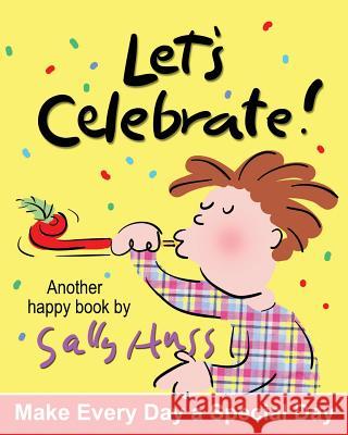 Let's Celebrate! Sally Huss 9781945742071