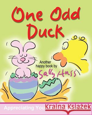 One Odd Duck Sally Huss 9781945742231 Sallyhuss, Inc.