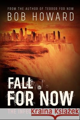 Fall for Now Bob Howard 9781945754180 Sunrise Books, LLC