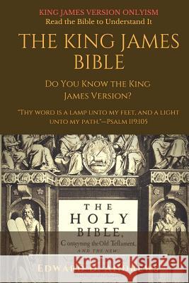 The King James Bible: Do You Know the King James Version? Edward D. Andrews 9781945757990 Christian Publishing House