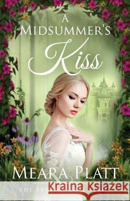 A Midsummer's Kiss Meara Platt 9781945767067