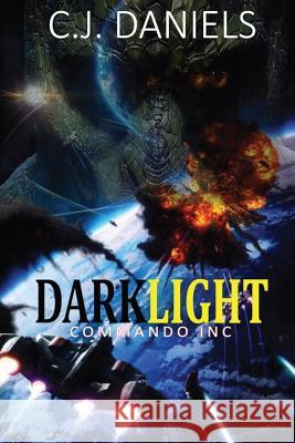 DARKLIGHT Commando, Inc. Daniels, C. J. 9781945772252 Absolutely Amazing eBooks