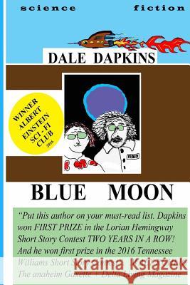 Blue Moon Dale Dapkins 9781945772276 Absolutely Amazing eBooks