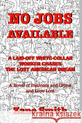 No Jobs Available: A Laid-off White... Smith, Zane 9781945772634 Absolutely Amazing eBooks