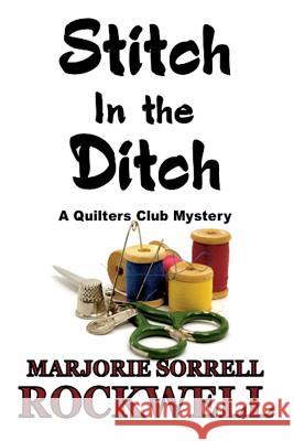 Stitch in the Ditch Marjory Sorrell Rockwell 9781945772962 Absolutely Amazing eBooks