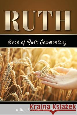 Book of Ruth Commentary William R. Doolin 9781945774317 Trust House Publishers