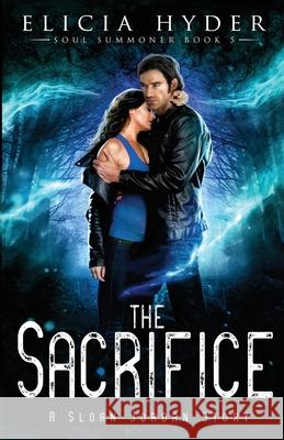 The Sacrifice Elicia Hyder 9781945775123