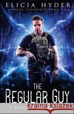 The Regular Guy: A Nathan McNamara Story Elicia Hyder 9781945775130