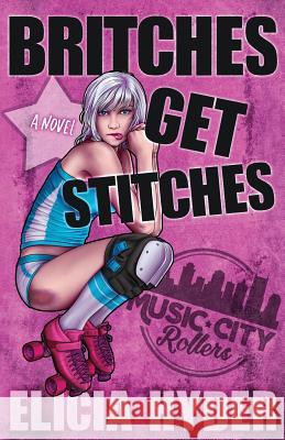 Britches Get Stitches Elicia Hyder   9781945775161