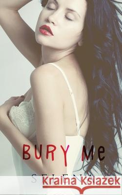 Bury Me Selena 9781945780899