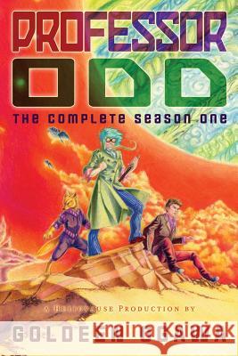 Professor Odd: The Complete Season One Goldeen Ogawa 9781945781056 Heliopause Productions