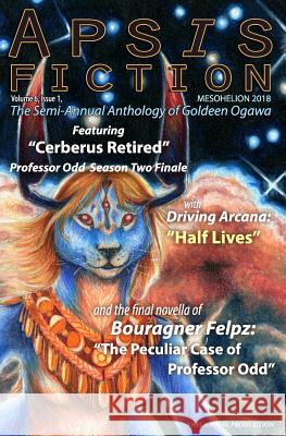 Apsis Fiction Volume 6, Issue 1, Mesohelion 2018: The Semi-Annual Anthology of Goldeen Ogawa Goldeen Ogawa 9781945781117 Heliopause Productions