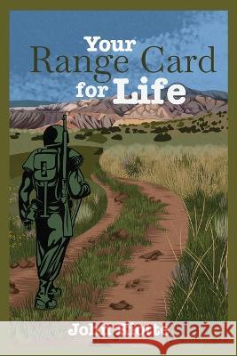 Your Range Card for Life: Military Management Techniques to Help You Control the Everyday Chaos John Riotte Emily M Owens Telia Garner 9781945783180 How2conquer