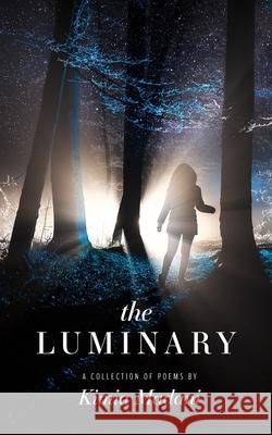 The Luminary: A Collection of Poems Kimia Madani Thought Catalog 9781945796371 Thought Catalog Books