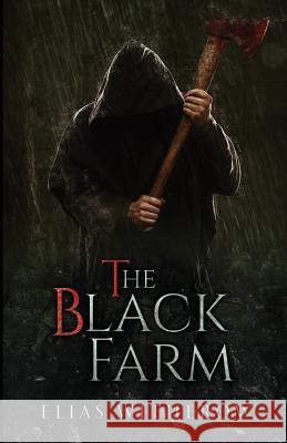 The Black Farm Elias Witherow Thought Catalog 9781945796500 Thought & Expression Company