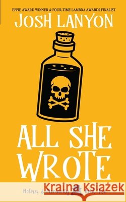 All She Wrote: Holmes & Moriarity 2 Josh Lanyon 9781945802850