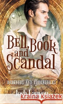Bell, Book and Scandal Josh Lanyon 9781945802980 Justjoshin Publishing, Inc.