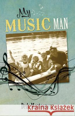 My Music Man Dede Montgomery 9781945805417