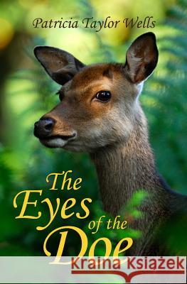 The Eyes of the Doe Patricia Taylor Wells 9781945805530 Bedazzled Ink Publishing Company