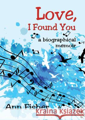 Love, I Found You Ann Fisher 9781945805820 Bedazzled Ink Publishing Company