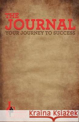 The Journal: Your Journey To Success Lamont Carey, Tamika Lashelle, Lisa Lindsay 9781945806032