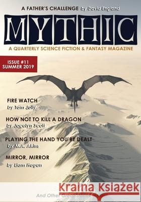 Mythic #11: Summer 2019 David England Rex Caleval Joshua Chaplinsky 9781945810367 Founders House Publishing LLC