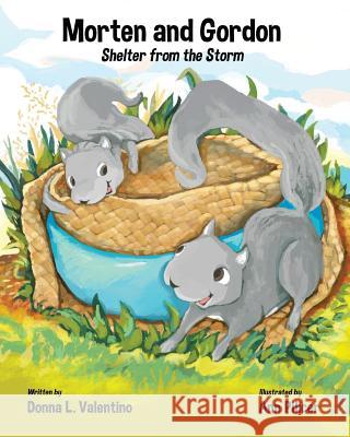 Morten and Gordon: Shelter from the Storm Donna L. Valentino Ann Pilicer 9781945812156