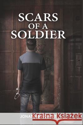 Scars of a Soldier Jonathan Bonnet 9781945812767 Richter Publishing LLC