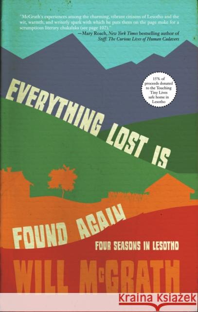 Everything Lost Is Found Again: Four Seasons in Lesotho  9781945814624 Dzanc Books
