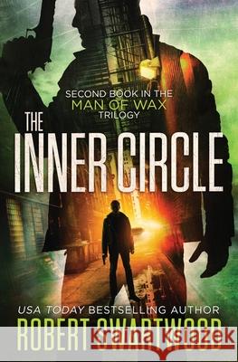 The Inner Circle Robert Swartwood 9781945819155