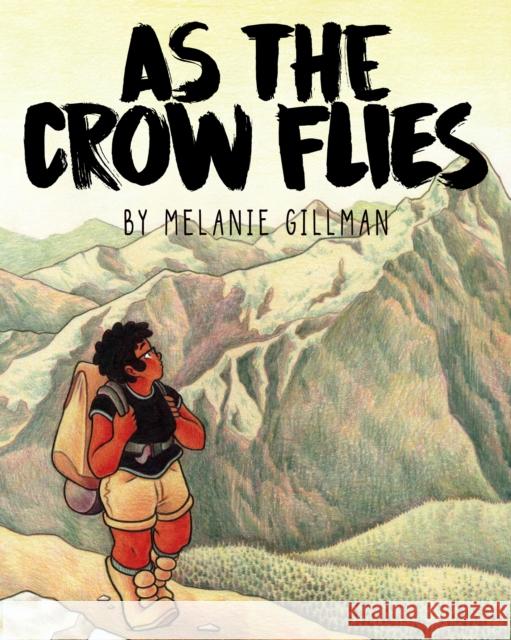 As the Crow Flies Melanie Gillman 9781945820069 Iron Circus Comics