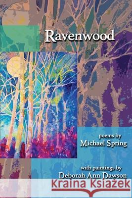 Ravenwood Michael Spring, Deborah Ann Dawson 9781945824401 Left Fork